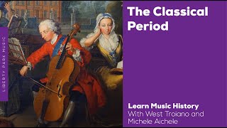 The Classical Period  Music History Video Lesson [upl. by Colier]