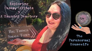 Exploring Casey Illinois and A Haunted Cemetery [upl. by Marcela]