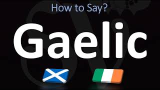 How to Pronounce Gaelic CORRECTLY  Irish VS Scottish [upl. by Cappella]