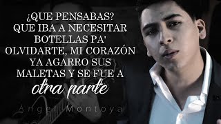 LETRA ¨QUÉ PENSABAS¨  Angel Montoya Lyric Video [upl. by Enylecoj]