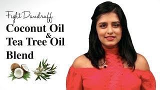 How To Get Rid of Dandruff by Using Coconut Oil amp Tea Tree Essential Oil DIY [upl. by Strickland]