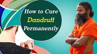 How to Cure Dandruff Permanently  Swami Ramdev [upl. by Lakym260]