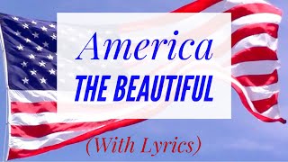 America The Beautiful with lyrics [upl. by Oriana950]