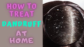 HOW TO TREAT DANDRUFF AT HOME  Dandruff Medical and Home Remedies [upl. by Marika]