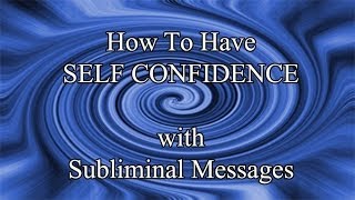 Be Confident Powerful Secure amp Unstoppable Binaural Subliminal Meditation  Increase Confidence [upl. by Nodroj]