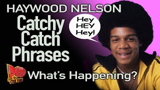 Haywood Nelson Catchy Catch Phrases quotHey Hey Heyquot [upl. by Deery]